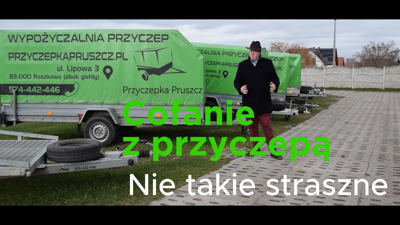 Nie wiesz jak cofnąć z przyczepą?  Obejrzyj ten film.                              Przyczepkapruszcz