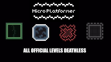 [Micro Platformer] - All Official Levels Deathless