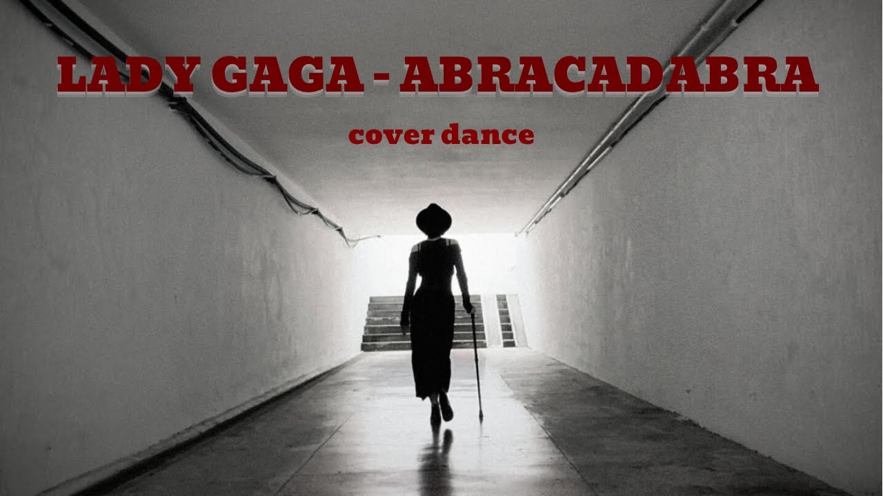 ABRACADABRA || LADY GAGA || COVER DANCE
