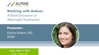Working with Autism A Panel Discussion on Meaningful Employment