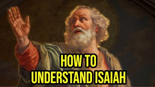 3 Ways to Better Understand Isaiah (KnoWhy 720)