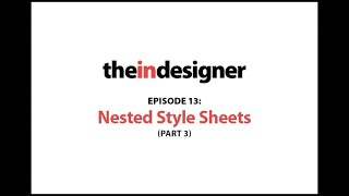 The InDesigner (Classic) - Episode 13: Nested Styles, Part 3