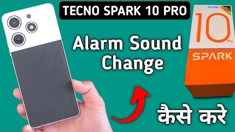 Tecno Spark 10 Pro alarm sound kaise change kare, how to set alarm tone in tecno, set song in alarm