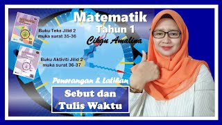 SEBUT DAN TULIS WAKTU Matematik Tahun 1 (Unit 5 : Masa dan Waktu)