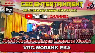 LAGU LAMPUNG KLASIK ANDAH ANDAHMU - VOC.WODANK EKA || OT CSG ENTERTAINMENT