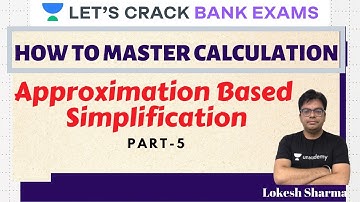 Approximation based Simplification | RBI Asst. Mains/SBI Clerk Mains | Lokesh Sharma