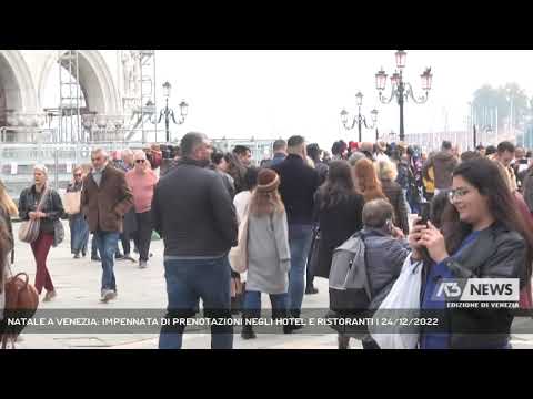 NATALE A VENEZIA: IMPENNATA DI PRENOTAZIONI NEGLI HOTEL E RISTORANTI | 24/12/2022