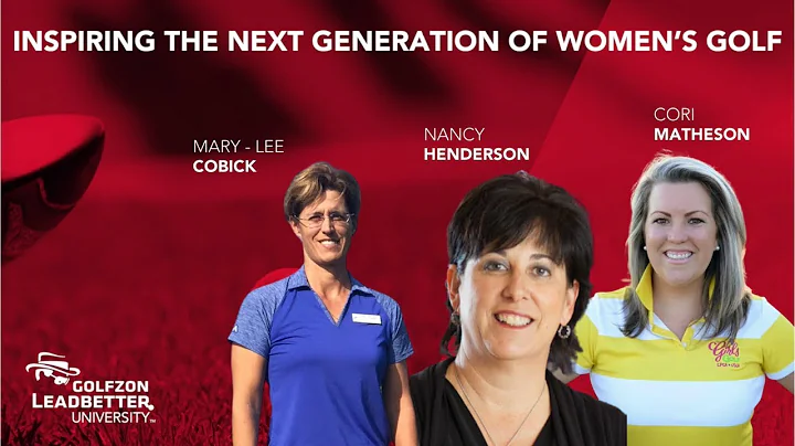 Inspiring The Next Generation Of Women's Golf | GL...