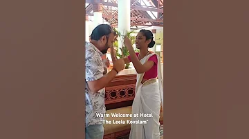 Warm Welcome At The Leela Kovalam Travel Kerala Pahunholidays Travelwithromit 