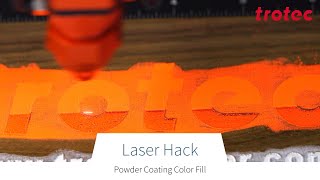 Laser Hack: Powder Coating Color Fill
