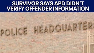 APD didn't verify registered sex offenders' information for 7 years, survivor says | FOX 7 Austin
