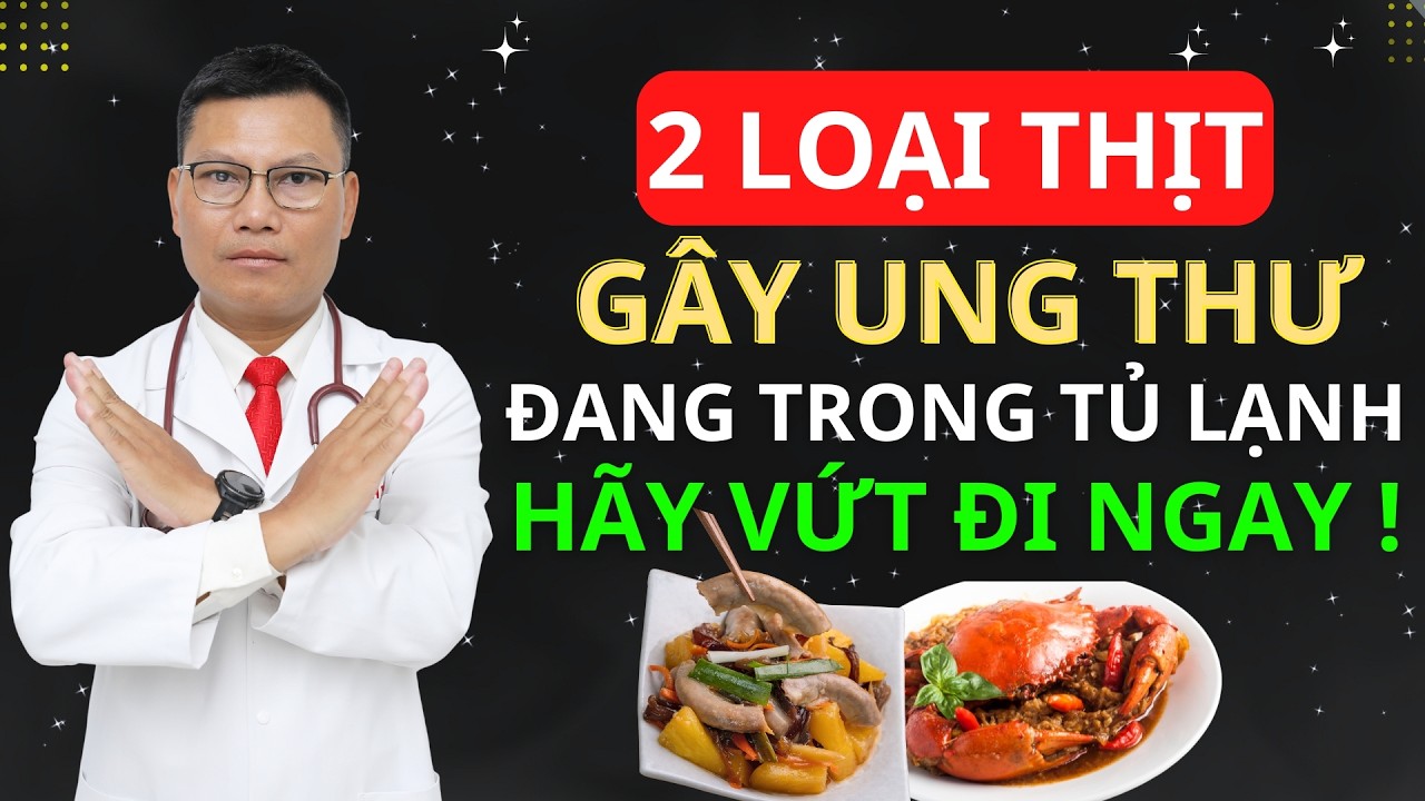 2 LOẠI THỊT CẤM ĐỂ QUA ĐÊM TRONG TỦ LẠNH – 100% NGUY CƠ UNG THƯ | Tuấn Thầy Thuốc
