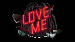 Lil Wayne - Love Me ft. Drake, Future [OFFICIAL CLEAN]