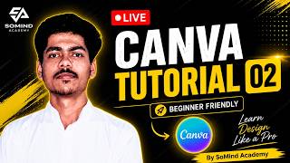 Canva Tutorial 02 | Live Class by SoMind Academy, Delhi