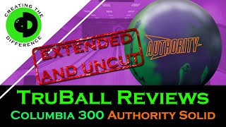 Columbia 300 Authority Solid EXTENDED Bowling Ball Review | TruBallReviews