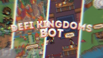 Defi Kingdoms BOT [ Defi Kingdoms AutoFarm BOT 2022 ]