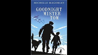 Ms Blunden's Story Time - Goodbye Mister Tom, Chapter 11