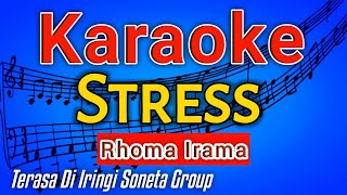 STRES KARAOKE RHOMA IRAMA | KARAOKE DANGDUT