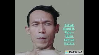 Asbak Band ft. Pare - Buka semua (Lyrics video) (192 kbps)