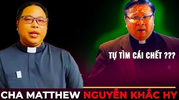 Cực Nóng Cha AnTôn Đặng Hữu Nam Tìm Đến Cái Chết Phải ko ? || Lm Matthew Nguyễn Khắc Hy