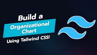 BUILD AN ORGANIZATIONAL CHART WITH TAILWIND CSS! 🌳📊