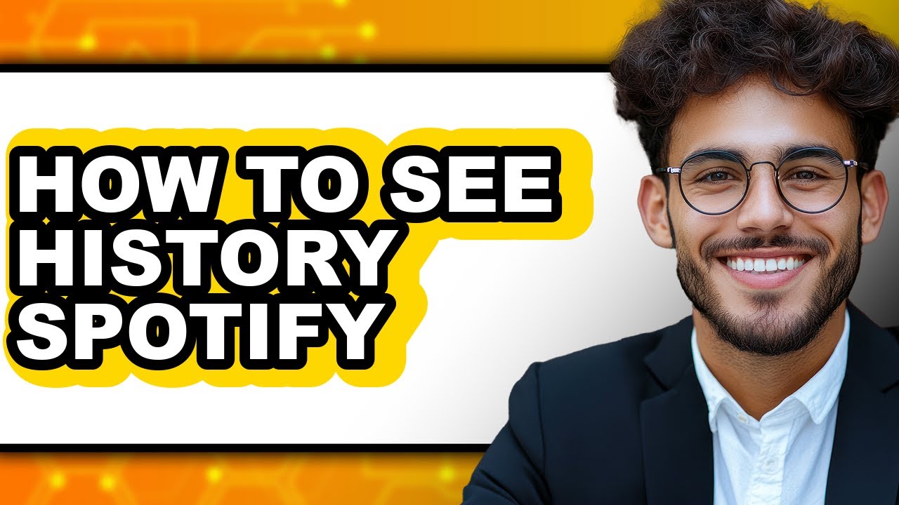 How to See History Spotify - Easy Guide