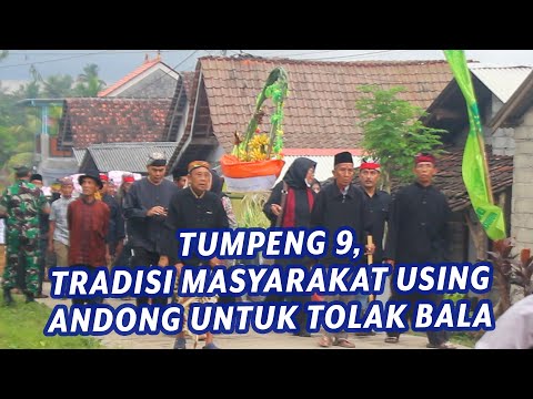 TUMPENG 9, TRADISI MASYARAKAT USING ANDONG UNTUK TOLAK BALA