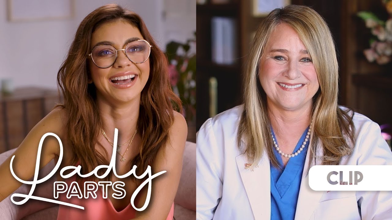 Sarah Hyland’s Q&A with Dr. Sherry | ‘Lady Parts’