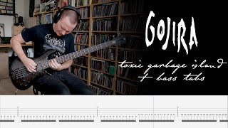 Gojira - Toxic Garbage Island - Bass cover + tabs