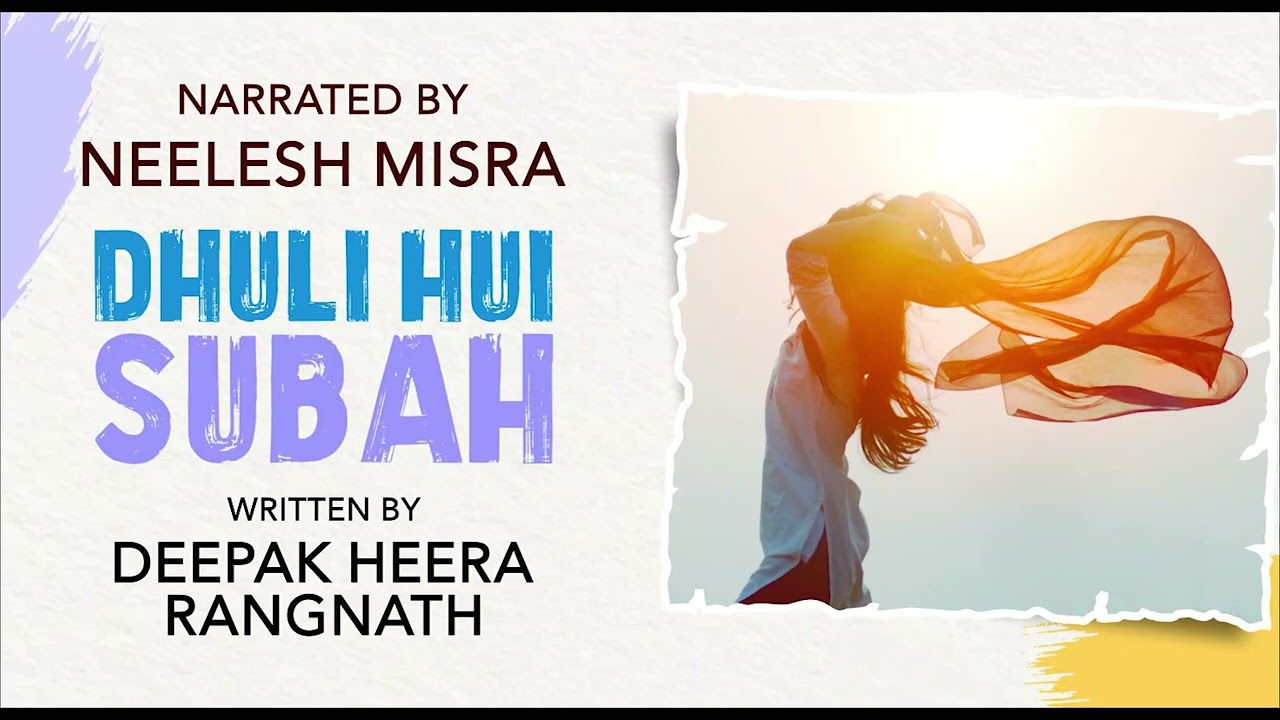 Dhuli Hui Subah | Written By Deepak Heera Rangnath | YKIB Season 7 | Neelesh Misra