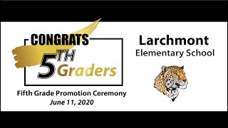 Larchmont Elementary 5th Grade Promotion Ceremony 2020
