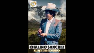 CHALINO SANCHEZ-CORRIDO DEL GALLITO