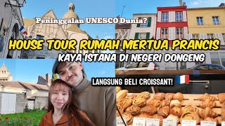 HOUSE TOUR RUMAH MERTUA PRANCIS 🇫🇷 KAYA ISTANA NEGERI DONGENG HARI PERTAMA LANGSUNG BELI CROISSANT!🥐