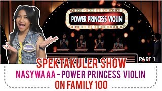 SPEKTAKULER  SHOW NASYWA AA - POWER  PRINCESS  VIOLIN ON  FAMILY 100