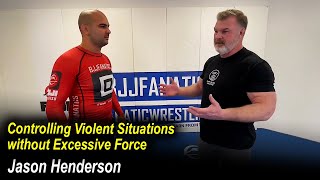 Controlling Violent Situations without Excessive Force by Jason