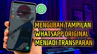 Cara Membuat Whatsapp Menjadi Transparan