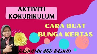 CARA BUAT BUNGA KERTASl AKTIVITI KOKURIKULUM