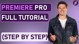 BASIC EDITING FOR BEGINNERS - Adobe Premiere Pro [Full, Step, by Step, Easy Tutorial] - Make Videos!