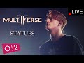 Multiverse - Statues (LIVE O2TV)