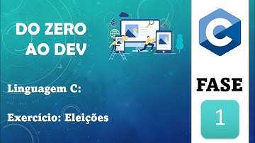 Do Zero ao Dev: Linguagem C: Aula 20 -  Exercício - Simulando uma Votação de Eleições em C