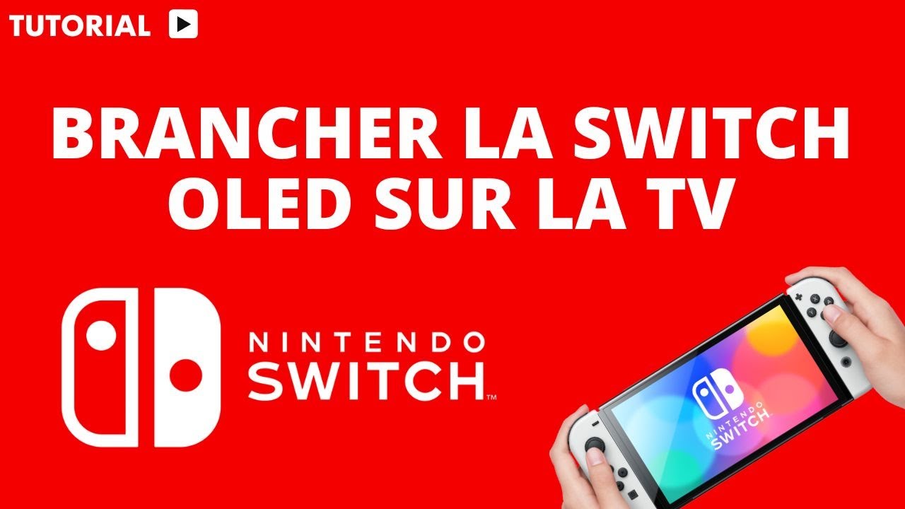 Comment brancher la Nintendo Switch OLED sur une TV 🎮📺 YouTube