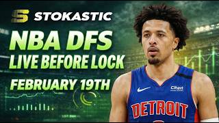 NBA DFS Live Before Lock (Thursday 2/19/26) | DraftKings & FanDuel NBA Lineups