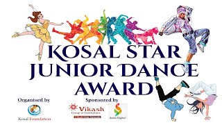 Kosal Star Junior Dance Award 2022 On 4th September  By Kosal Foundation Winner Prize  Rs25000
