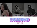 JEONGYEON JIHYO CHAEYOUNG TWICE TAKEDOWN LYRICS Color Coded Lyrics JEONGYEON JIHYO CHAEYOUNG TWICE TAKEDOWN LYRICS Color Coded Lyrics