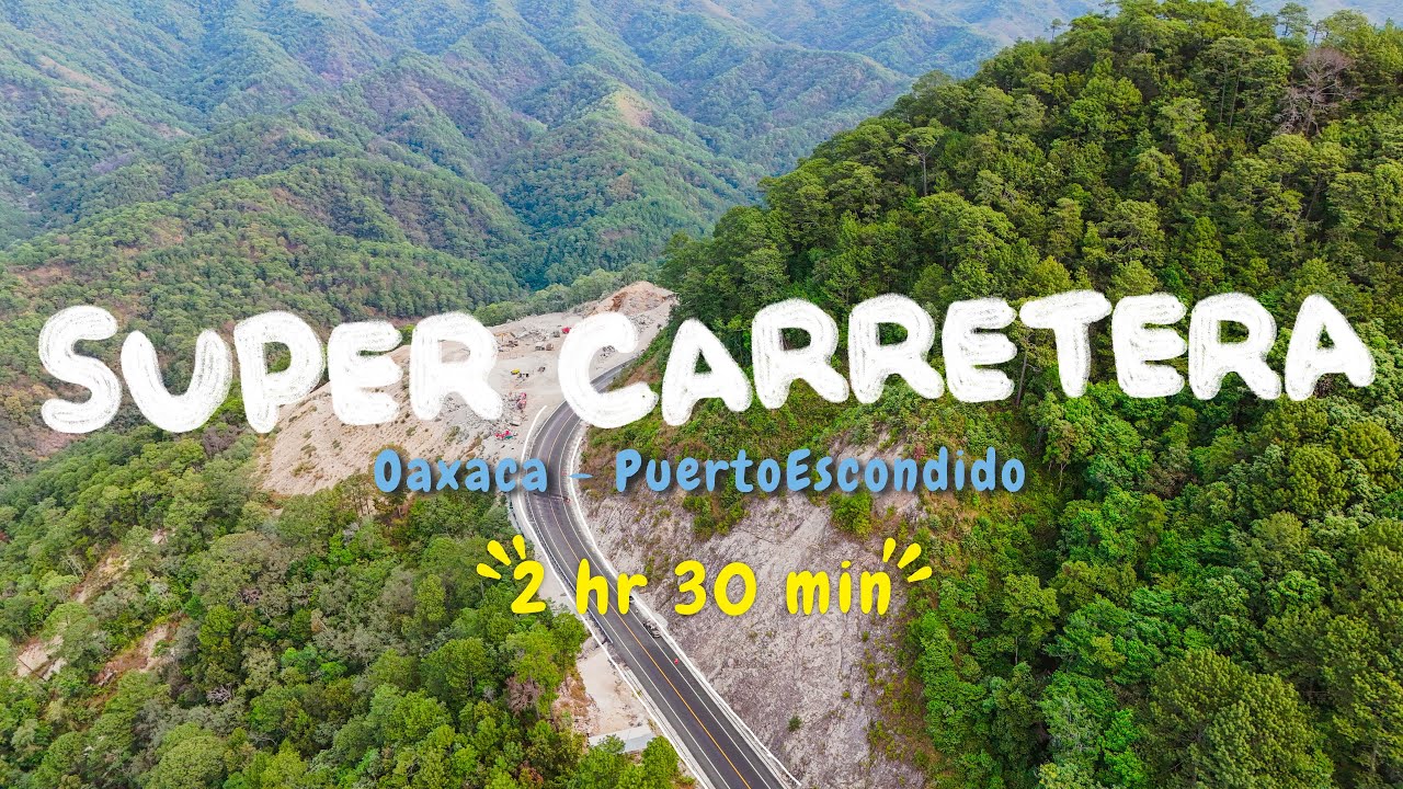 LA VERDAD de la NUEVA carretera OAXACA-PUERTO ESCONDIDO 🌊🌴 ¿Valió la pena la espera?