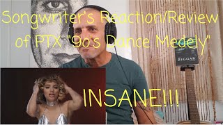 Songwriter&#39;s Reaction/Review of PTX &quot;90&#39;s Dance Medley&quot;