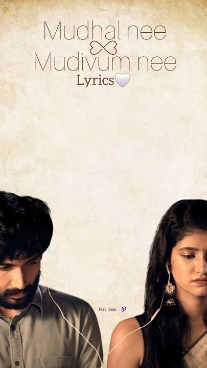 Mudhal nee mudivum nee song whatsapp status🥹♥️|#shorts#shortsfeed#song#trending#love#music#feel