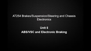 ASE A5 Brakes Class Unit 5 ABS VSC and Electronic Braking