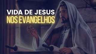 Vida de Jesus nos Evangelhos - Parte 2