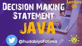 how decision making statements works in java for beginners 2020 | The Light By Huda